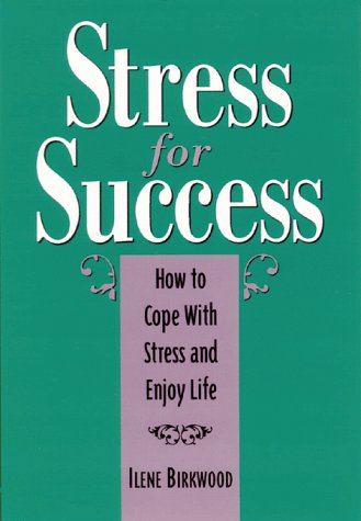 9780839779308: Stress for Success: How to Cope With Stress and Enjoy Life