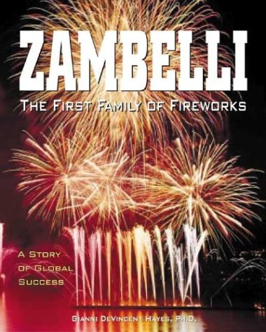 Beispielbild fr Zambelli: The First Family of Fireworks: A Story of Global Success zum Verkauf von Wonder Book