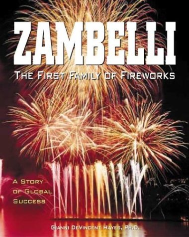 Imagen de archivo de Zambelli: The First Family of Fireworks : A Story Orf Globa Success a la venta por GoldenWavesOfBooks