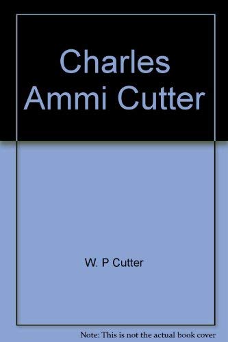 Beispielbild fr Charles Ammi Cutter - 1st Edition/1st Printing zum Verkauf von Books Tell You Why  -  ABAA/ILAB