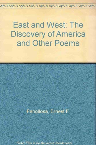 Beispielbild fr East and West: The Discovery of America and Other Poems zum Verkauf von Hay-on-Wye Booksellers