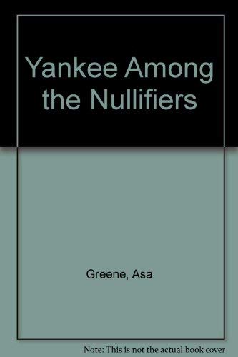 A Yankee Among the Nullifiers