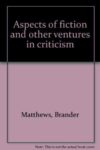 Beispielbild fr Aspects Of Fiction And Other Ventures In Criticism zum Verkauf von GloryBe Books & Ephemera, LLC