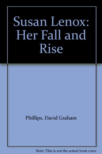 Susan Lenox: Her Fall and Rise (9780839815686) by Phillips, David Graham