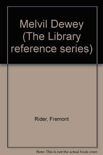 Beispielbild fr Melvil Dewey (The Library reference series) zum Verkauf von Defunct Books