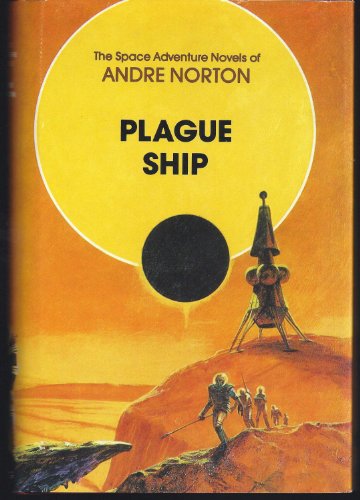 Plague Ship (The Space Adventure Novels of Andre Norton)