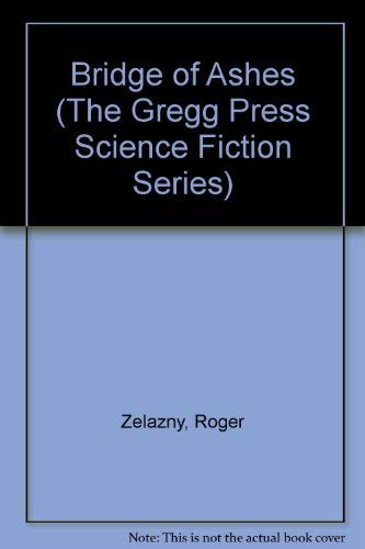 Bridge of Ashes (The Gregg Press Science Fiction Series) - Zelazny, Roger