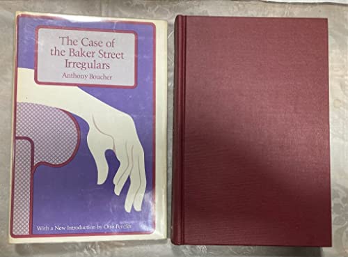 The case of the Baker Street irregulars (Gregg Press mystery fiction series) (9780839826552) by Boucher, Anthony