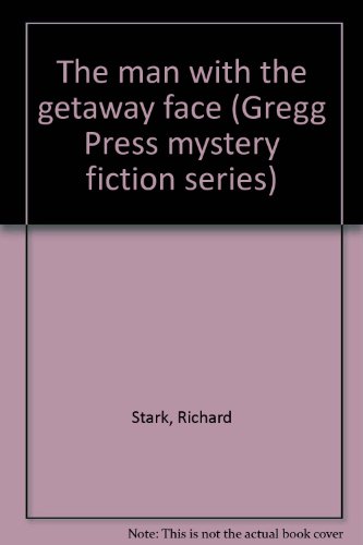Stock image for The Man With The Getaway Face for sale by Second Story Books, ABAA