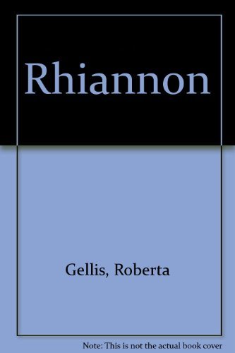 Rhiannon (The Roselynde Chronicles, Book Five) (9780839828648) by Gellis, Roberta