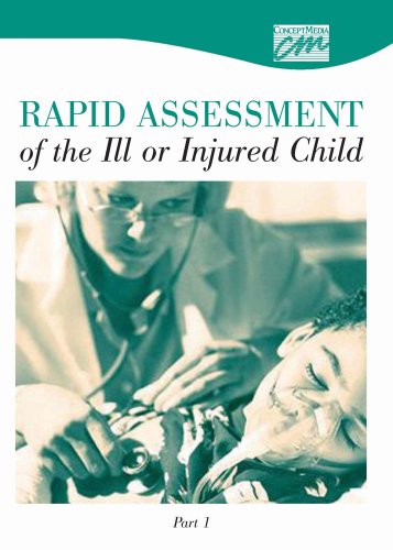 9780840019752: Rapid Assessment of the Ill or Injured Child: Part 1 (DVD)