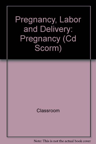 9780840019851: Pregnancy, Labor and Delivery: Pregnancy (CD SCORM)