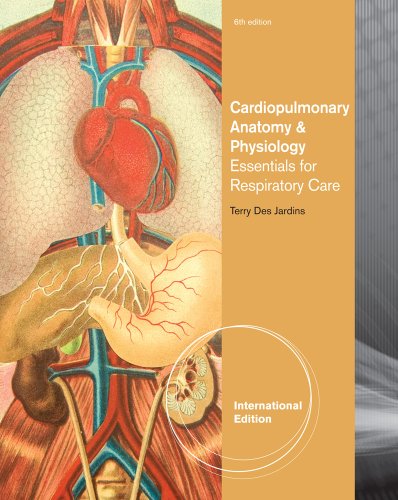 Beispielbild fr Cardiopulmonary Anatomy and Physiology: Essentials of Respiratory Care zum Verkauf von Anybook.com