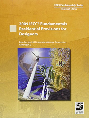 2009 IECC Fundamentals Residential Provisions for Designers (International Code Council Series) (9780840023216) by International Code Council