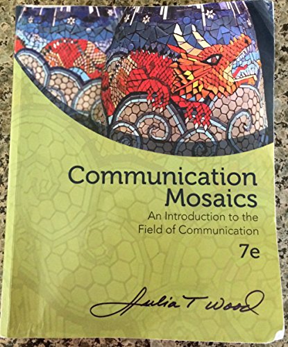 9780840028181: Communication Mosaics: An Introduction to the Field of Communication