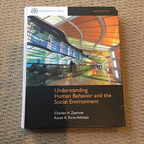 Understanding Human Behavior and the Social Environment (Empowerment) (9780840028655) by Charles H. Zastrow; Karen K. Kirst-Ashman