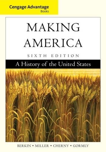Imagen de archivo de Cengage Advantage Books: Making America ; 9780840028716 ; 0840028717 a la venta por APlus Textbooks