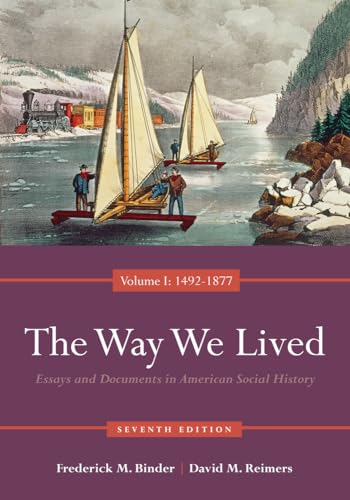 Beispielbild fr The Way We Lived: Essays and Documents in American Social History, Volume I: 1492-1877 zum Verkauf von BooksRun