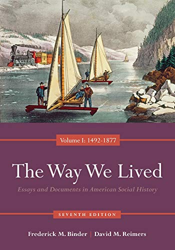 Stock image for The Way We Lived: Essays and Documents in American Social History, Volume I: 1492-1877 for sale by HPB-Red