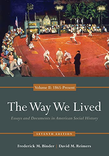 Beispielbild fr The Way We Lived: Essays and Documents in American Social History, Volume II: 1865 - Present zum Verkauf von ThriftBooks-Atlanta