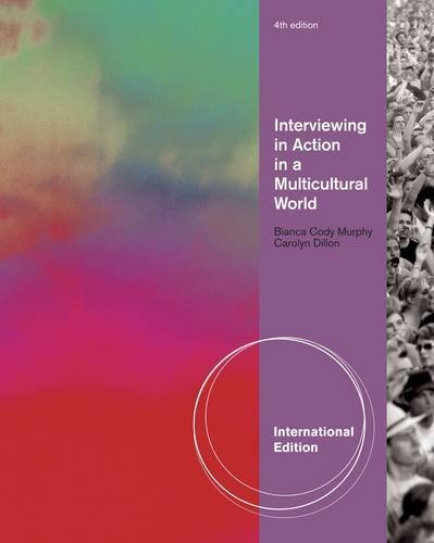 Stock image for INTERVIEWING IN ACTION IN A MULTICULTURAL WORLD, INTERNATIONAL EDITION, 4TH EDITION for sale by Goldbridge Trading