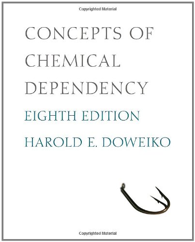 Stock image for Concepts of Chemical Dependency, 8th Edition (SW 393R 23-Treatment of Chemical Dependency) for sale by Open Books