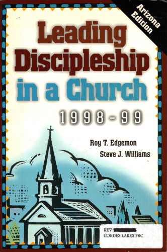 Leading Discipleship in a Church 1998-99 (9780840054036) by Roy T. Edgemon