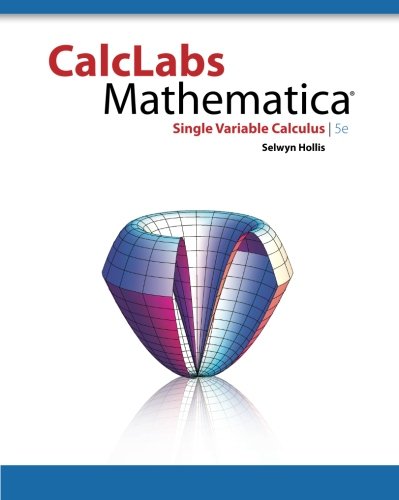 CalcLabs with Mathematica for Single Variable Calculus (9780840058140) by Hollis, Selwyn