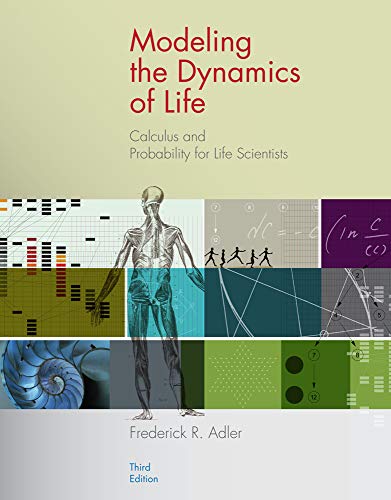 Imagen de archivo de Modeling the Dynamics of Life : Calculus and Probability for Life Scientists a la venta por Pieuler Store