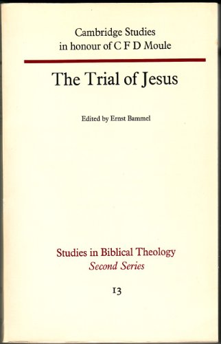 Stock image for Trial of Jesus : Cambridge Studies in Honour of C. F. D. Moule for sale by Better World Books: West