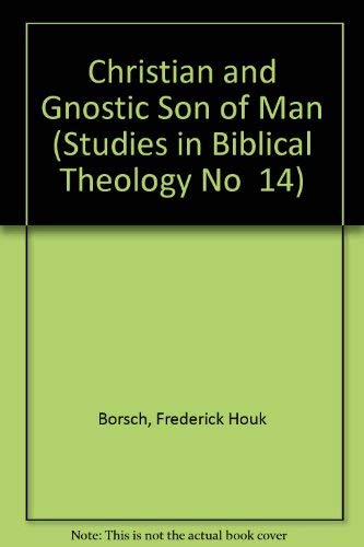 Imagen de archivo de The Christian and Gnostic Son of Man a la venta por ThriftBooks-Dallas