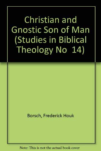 Stock image for Christian and Gnostic Son of Man, the for sale by Peace of Mind Bookstore