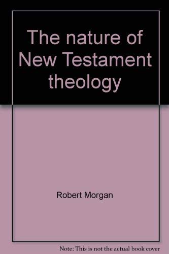 Stock image for Nature of New Testament Theology for sale by Better World Books: West