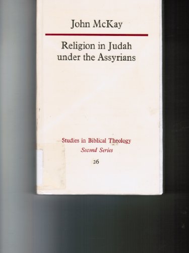 Stock image for Religion in Judah Under the Assyrians, 732-609 BC for sale by ThriftBooks-Atlanta