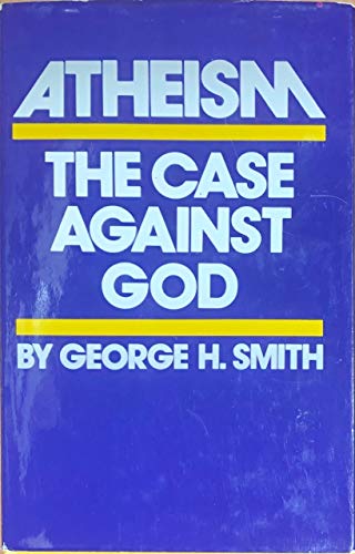 9780840211156: Atheism: The Case Against God