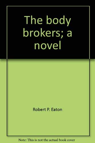 9780840211293: The body brokers; a novel