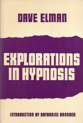 Explorations in hypnosis - Elman, Dave