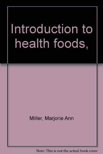 Stock image for Introduction to health foods, for sale by Red's Corner LLC