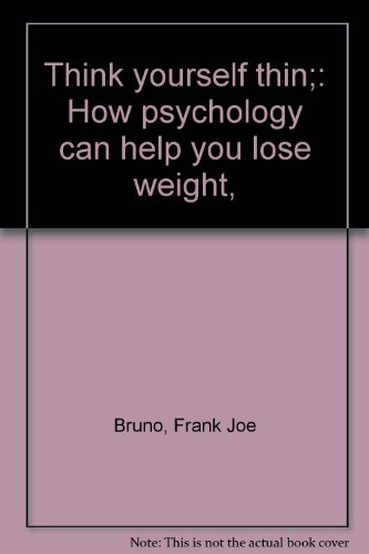 9780840212474: Think yourself thin;: How psychology can help you lose weight,