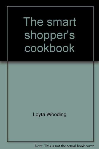 Stock image for The Smart Shopper's Cookbook for sale by Better World Books