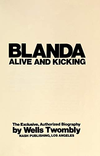 Imagen de archivo de Blanda, alive and kicking;: The exclusive, authorized biography a la venta por HPB Inc.