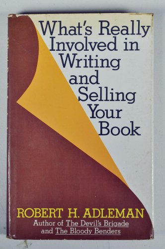 Stock image for What's really involved in writing and selling your book for sale by Better World Books