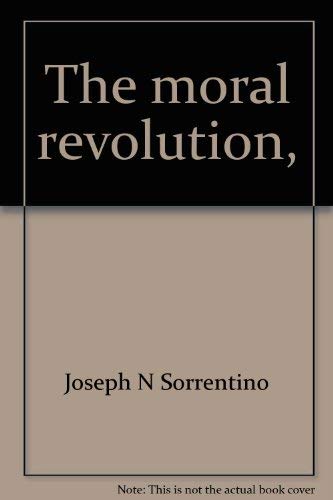 Imagen de archivo de The Moral Revolution a la venta por Better World Books