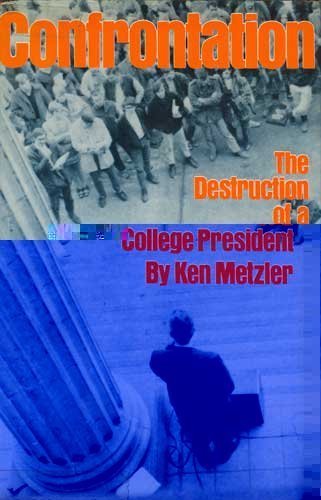 Stock image for Confrontation;: The Destruction of a College President for sale by Chaparral Books