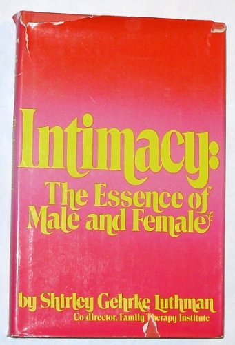 9780840212825: Intimacy , the Essence of Male and Female