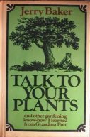 Stock image for Talk to Your Plants, and Other Gardening Know-How I Learned from Grandma Putt for sale by Better World Books