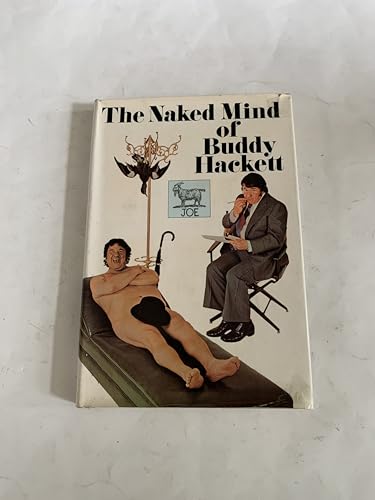 

The Naked Mind of Buddy Hackett [signed] [first edition]