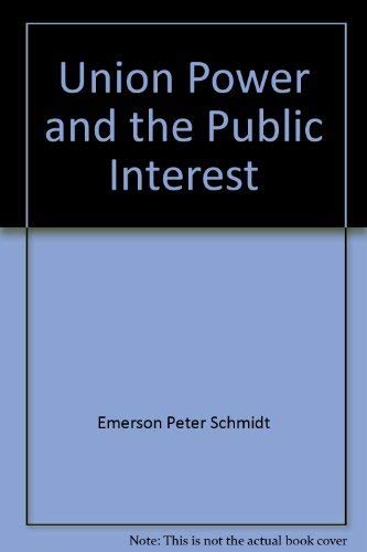 Stock image for UNION POWER AND THE PUBLIC INTEREST for sale by Russ States