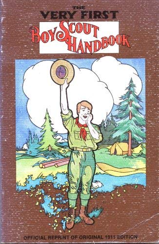 Beispielbild fr The Very First Boy Scout Handbook (Official Reprint of Original 1911 Edition) zum Verkauf von Books From California