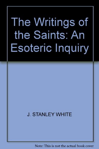 9780840300744: The Writings of the Saints: An Esoteric Inquiry